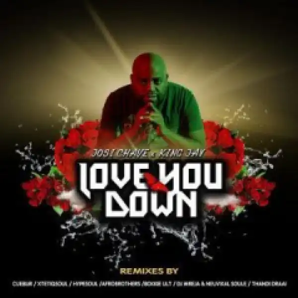 Josi Chave - Love You Down (DJMreja & Neuvikal Soule Instrumental Remix) ft King Jay)